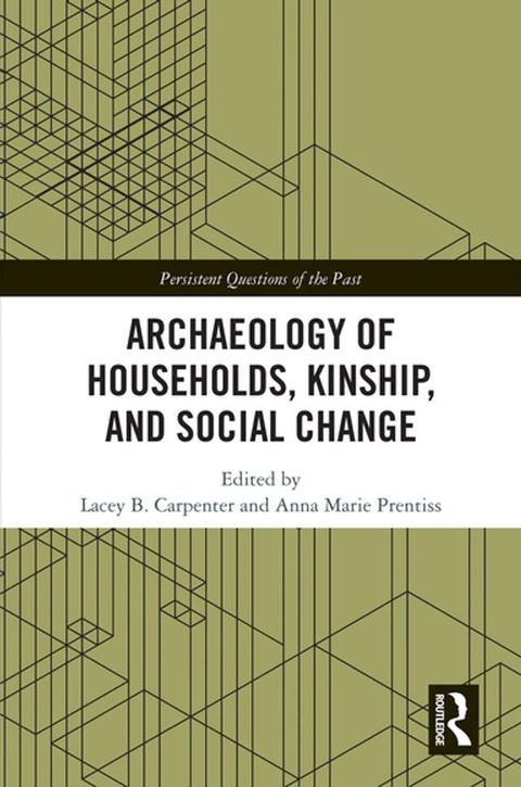 Archaeology of Households, Kinship, and Social Change(Kobo/電子書)