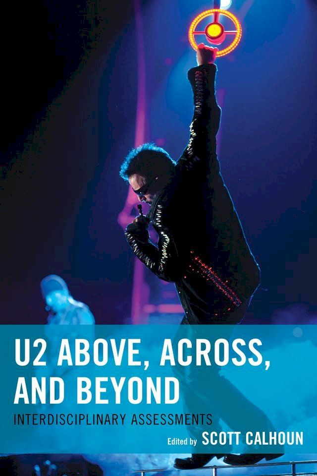  U2 Above, Across, and Beyond(Kobo/電子書)