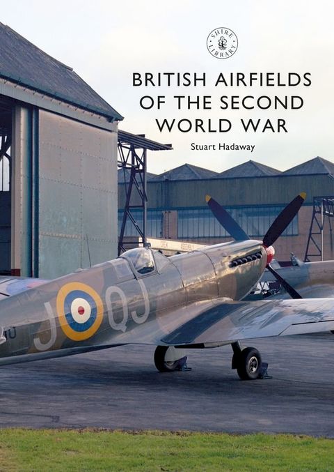 British Airfields of the Second World War(Kobo/電子書)