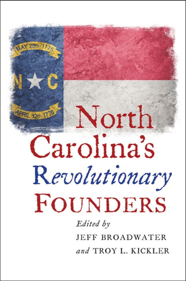  North Carolina's Revolutionary Founders(Kobo/電子書)