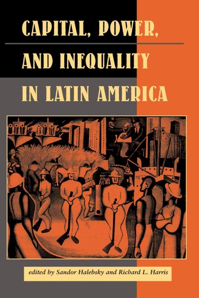  Capital, Power, And Inequality In Latin America(Kobo/電子書)