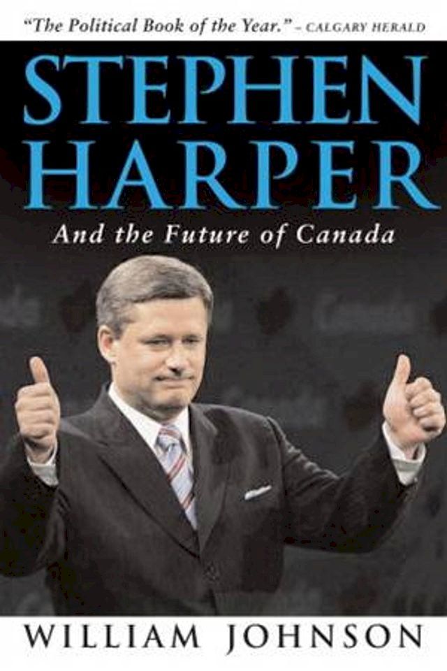  Stephen Harper and the Future of Canada(Kobo/電子書)