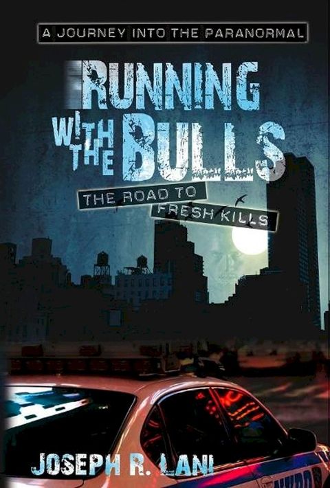 Running With the Bulls The Road to Fresh Kills(Kobo/電子書)