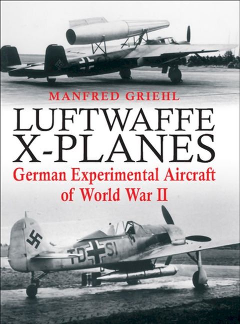 Luftwaffe X-Planes(Kobo/電子書)