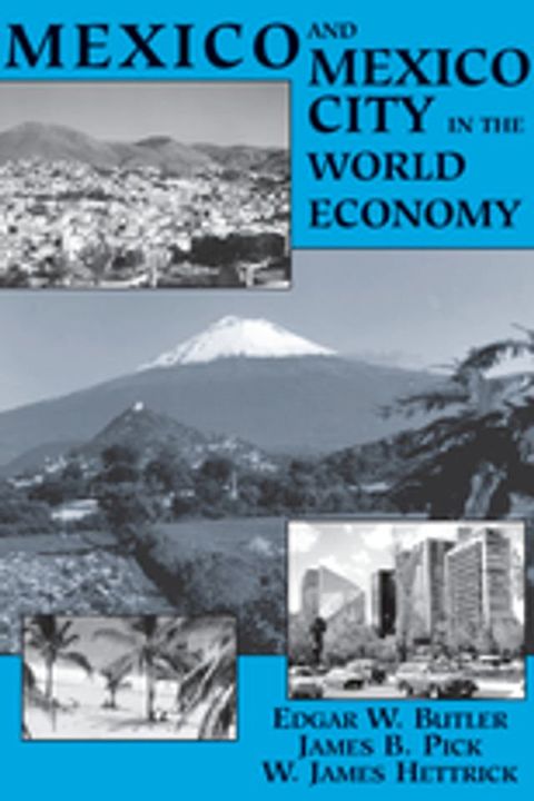 Mexico And Mexico City In The World Economy(Kobo/電子書)