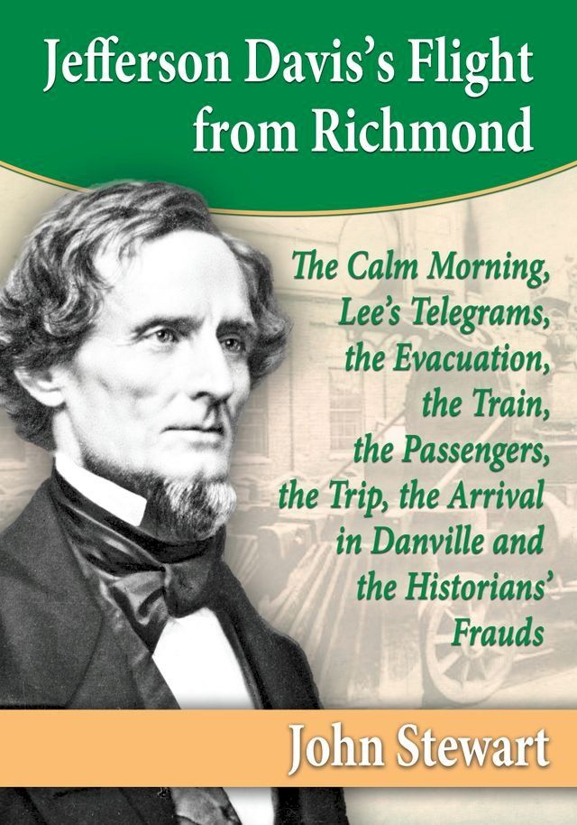  Jefferson Davis's Flight from Richmond(Kobo/電子書)