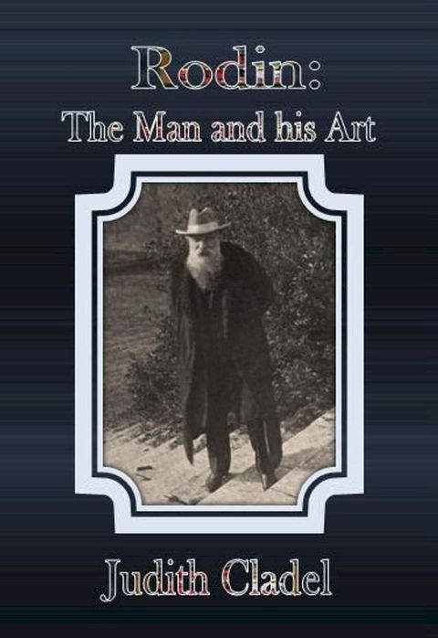 Rodin: The Man and his Art(Kobo/電子書)