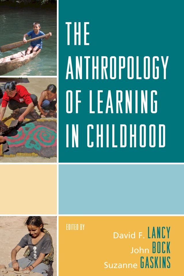  The Anthropology of Learning in Childhood(Kobo/電子書)