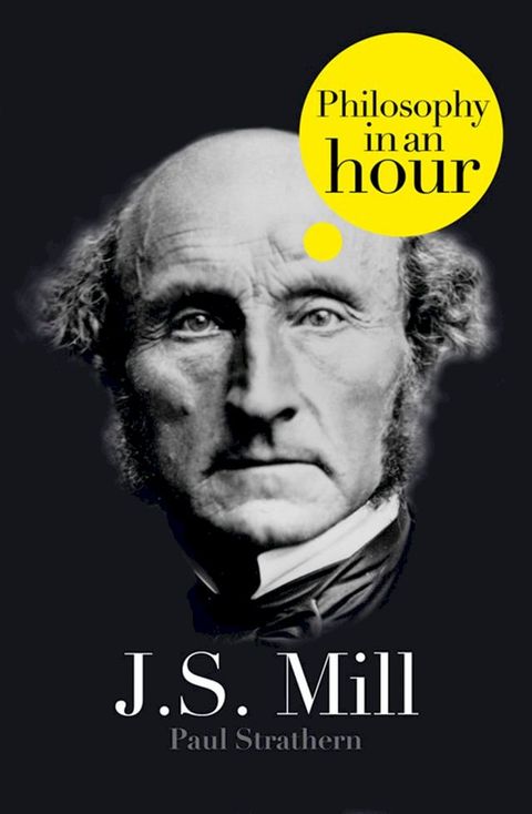 J.S. Mill: Philosophy in an Hour(Kobo/電子書)