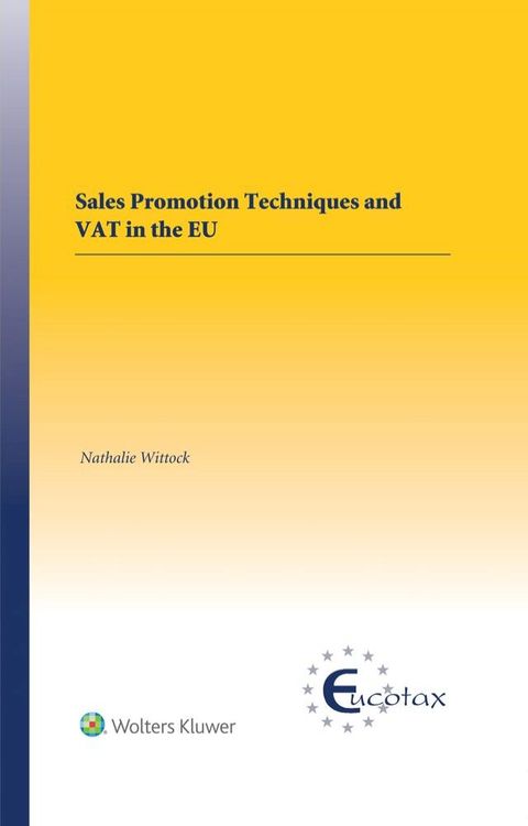 Sales Promotion Techniques and VAT in the EU(Kobo/電子書)