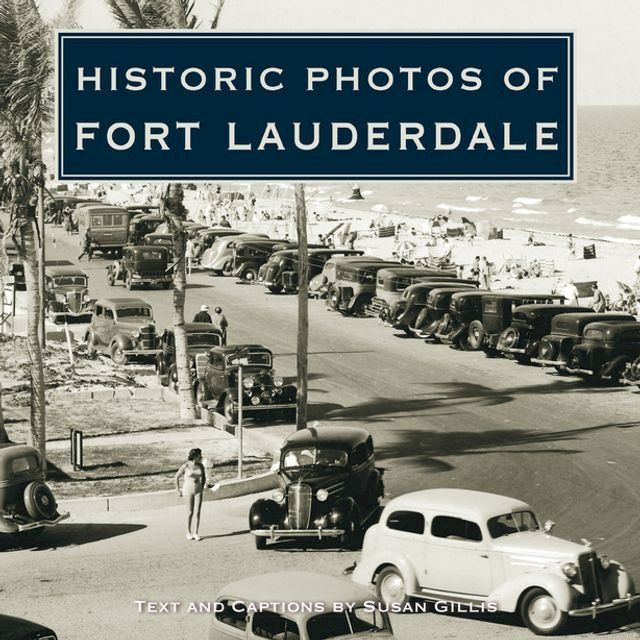  Historic Photos of Fort Lauderdale(Kobo/電子書)