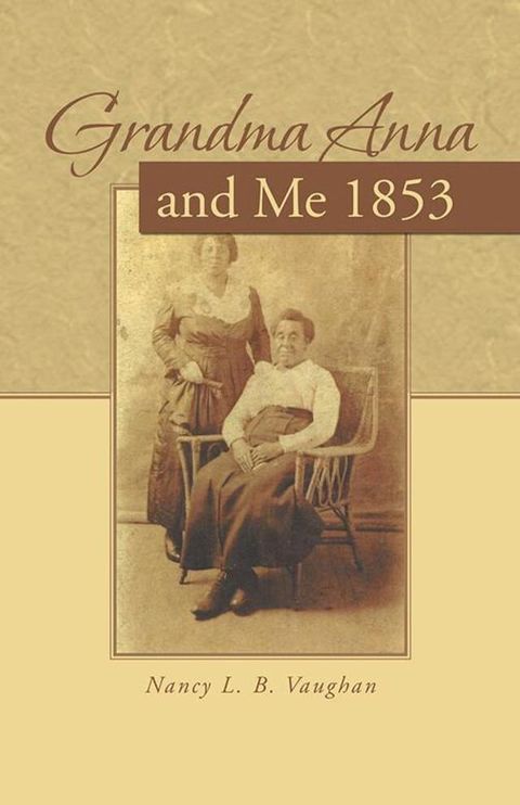 Grandma Anna and Me 1853(Kobo/電子書)