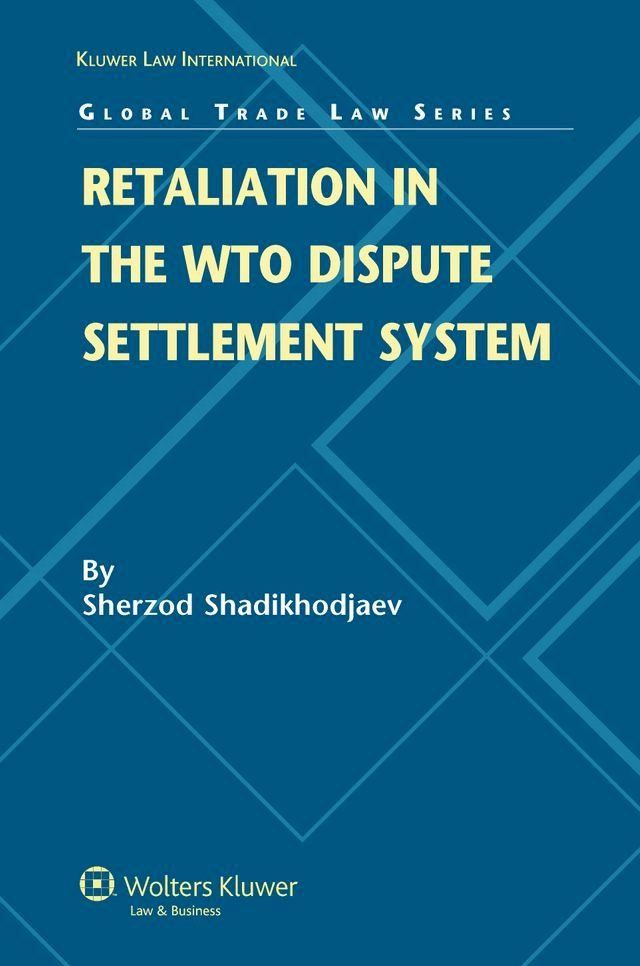  Retaliation in the WTO Dispute Settlement System(Kobo/電子書)