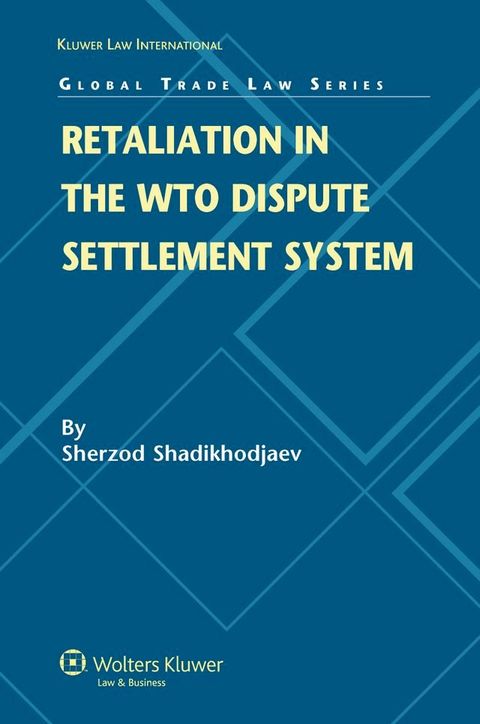 Retaliation in the WTO Dispute Settlement System(Kobo/電子書)