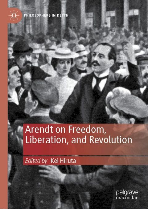 Arendt on Freedom, Liberation, and Revolution(Kobo/電子書)