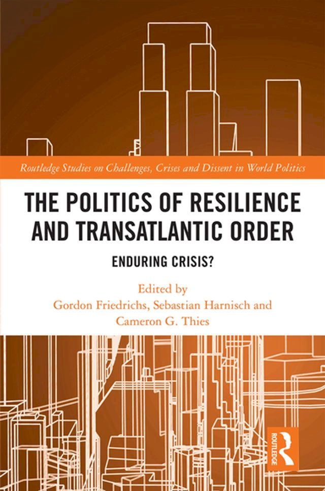  The Politics of Resilience and Transatlantic Order(Kobo/電子書)