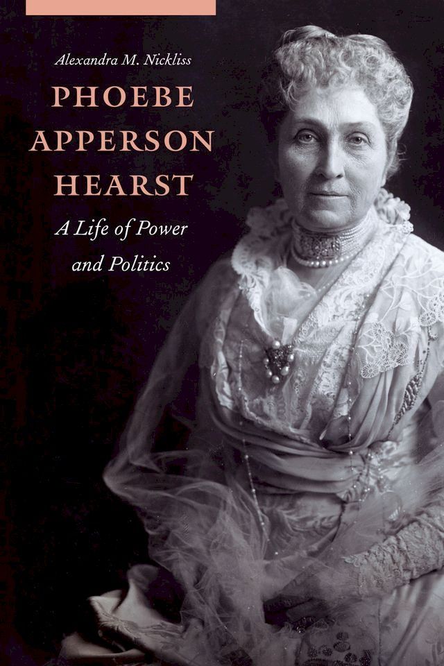  Phoebe Apperson Hearst(Kobo/電子書)