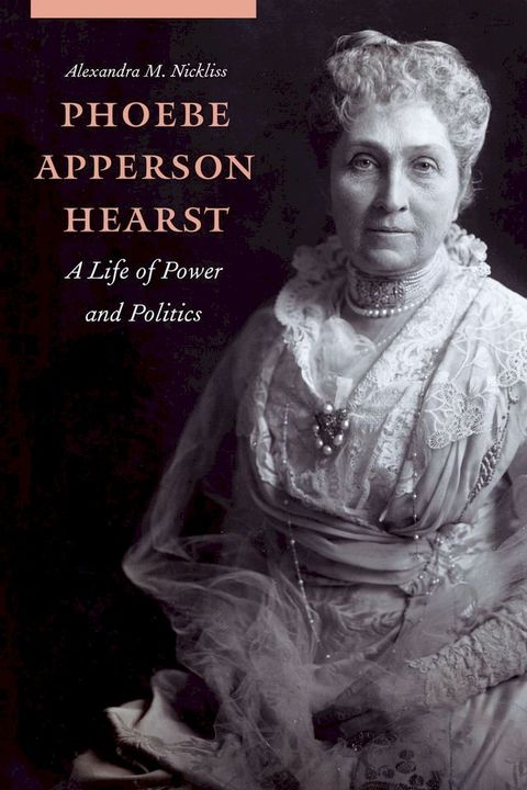 Phoebe Apperson Hearst(Kobo/電子書)