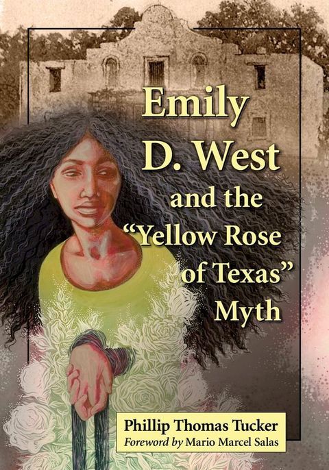 Emily D. West and the "Yellow Rose of Texas" Myth(Kobo/電子書)