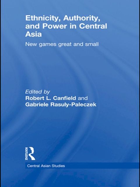 Ethnicity, Authority, and Power in Central Asia(Kobo/電子書)