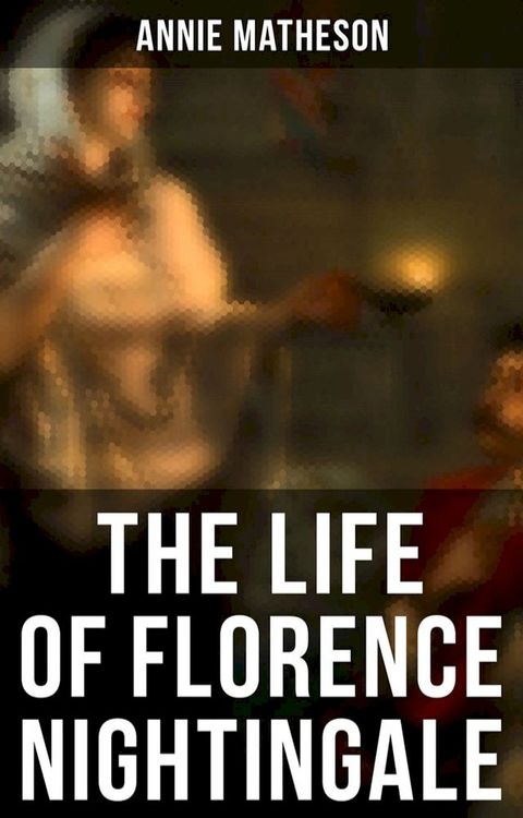 The Life of Florence Nightingale(Kobo/電子書)