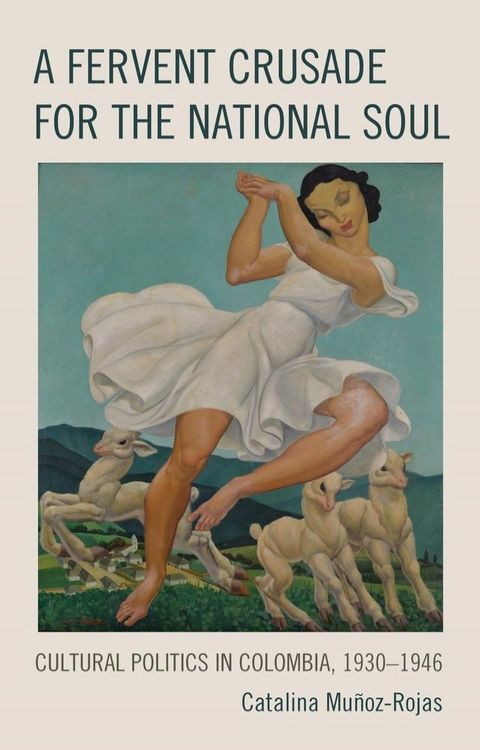 A Fervent Crusade for the National Soul(Kobo/電子書)