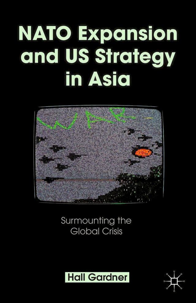  NATO Expansion and US Strategy in Asia(Kobo/電子書)