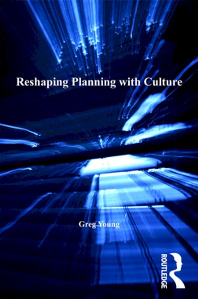  Reshaping Planning with Culture(Kobo/電子書)