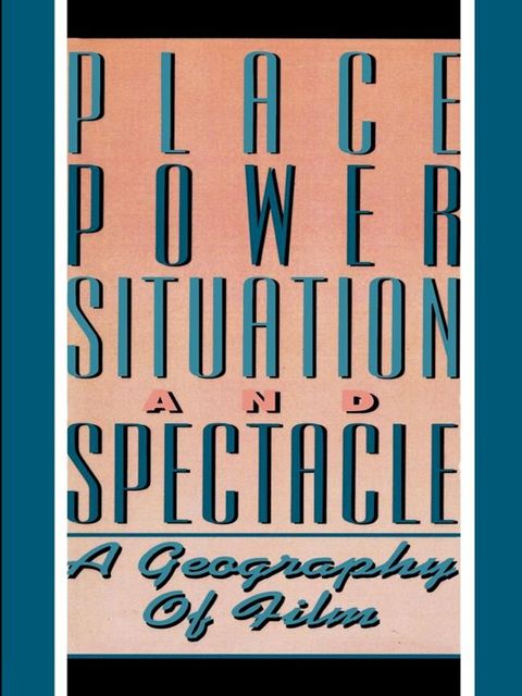 Place, Power, Situation and Spectacle(Kobo/電子書)