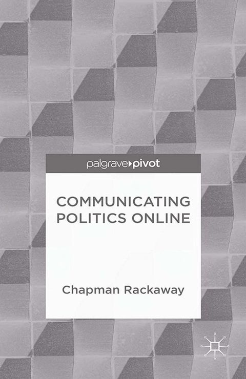 Communicating Politics Online(Kobo/電子書)