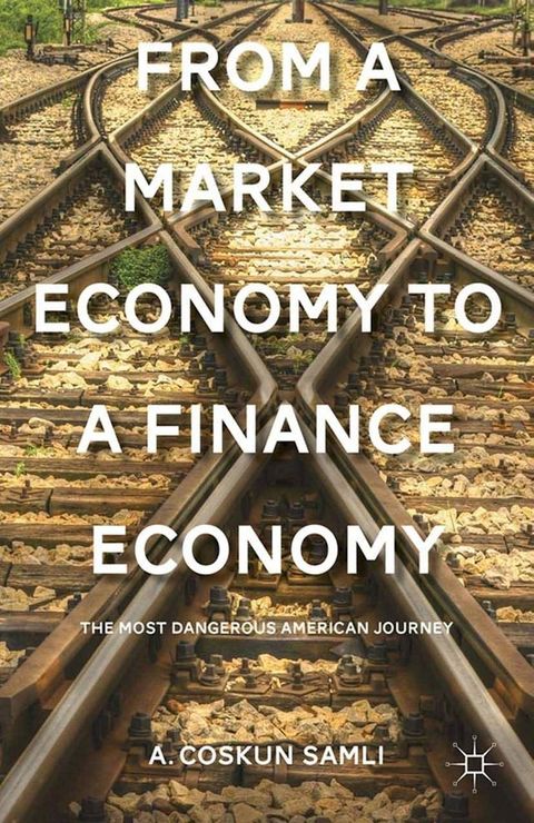 From a Market Economy to a Finance Economy(Kobo/電子書)