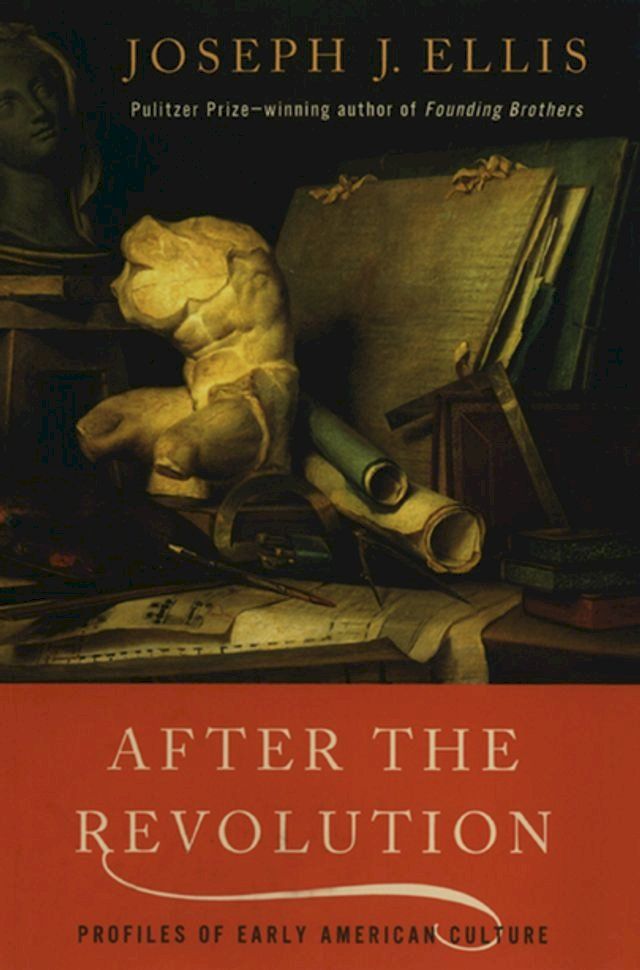  After the Revolution: Profiles of Early American Culture(Kobo/電子書)