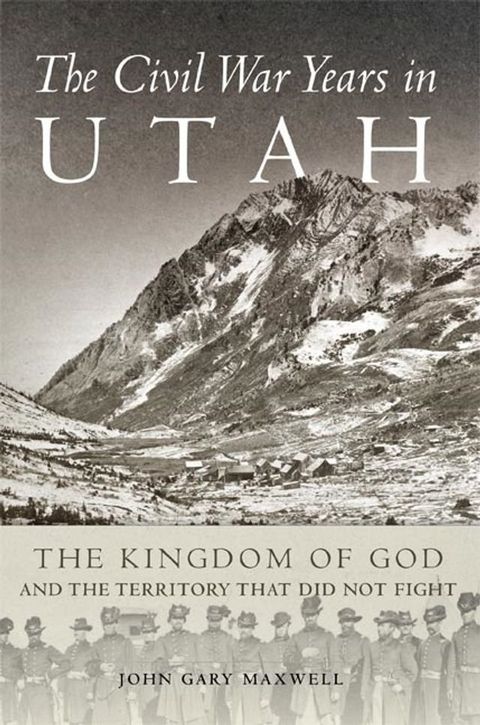 The Civil War Years in Utah(Kobo/電子書)