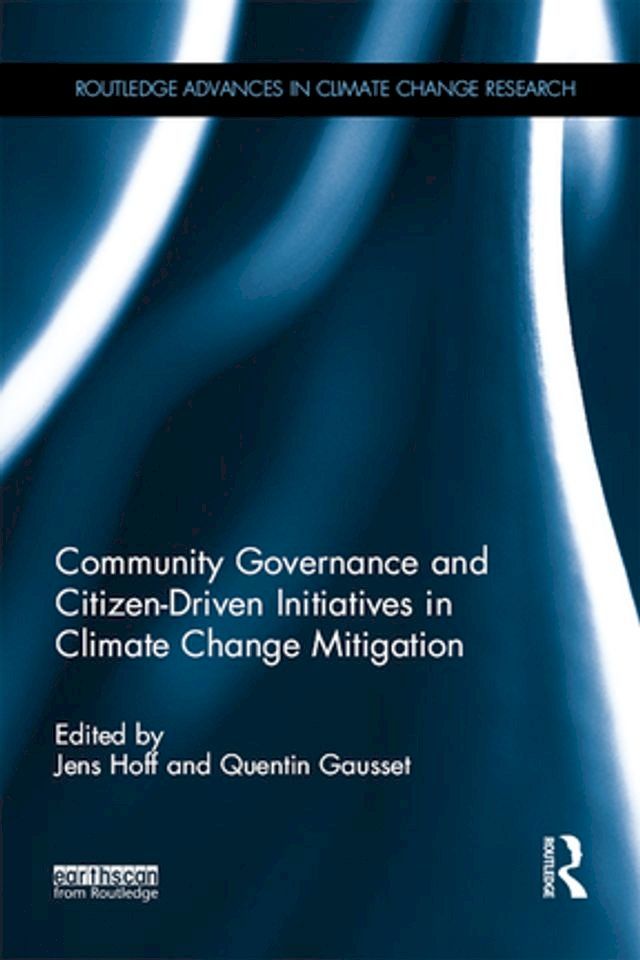  Community Governance and Citizen-Driven Initiatives in Climate Change Mitigation(Kobo/電子書)