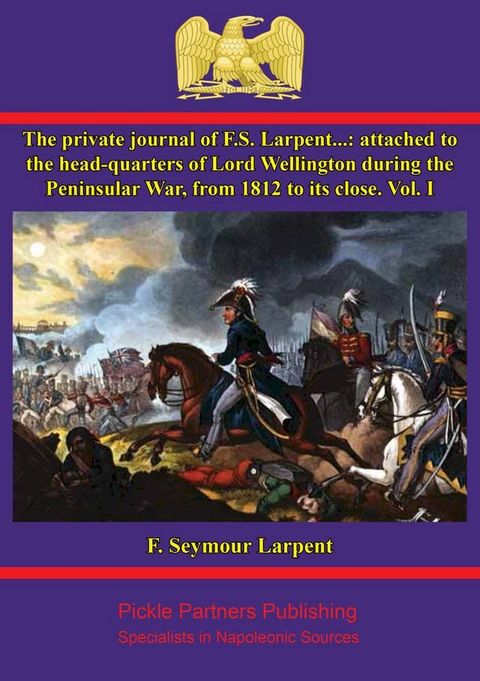 The Private Journal of F.S. Larpent - Vol. I(Kobo/電子書)