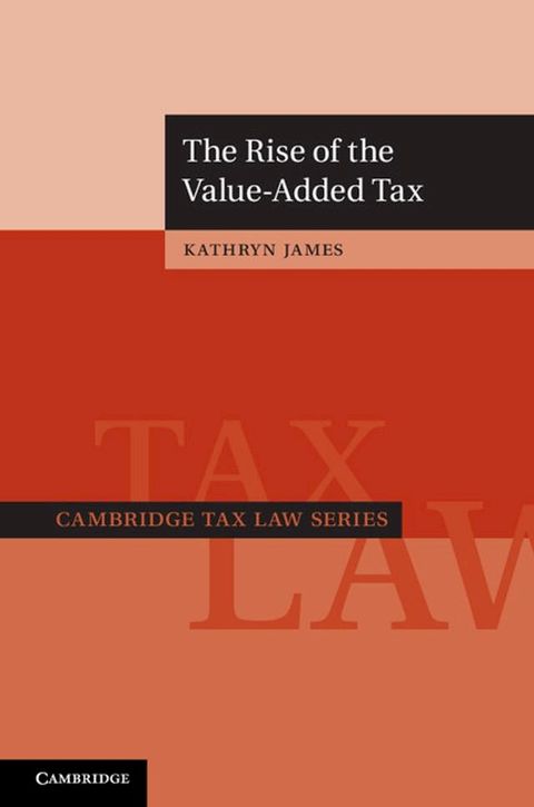 The Rise of the Value-Added Tax(Kobo/電子書)