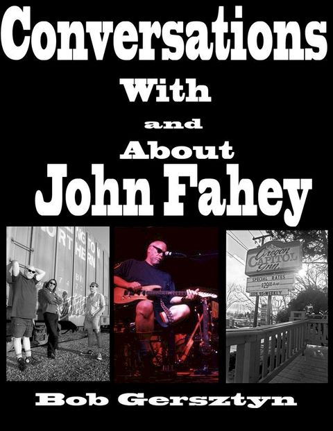 Conversations With and About John Fahey(Kobo/電子書)