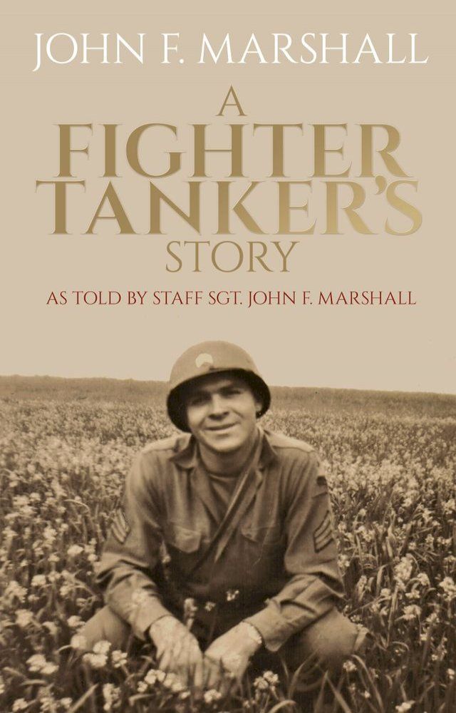  A Fighter Tanker's Story(Kobo/電子書)