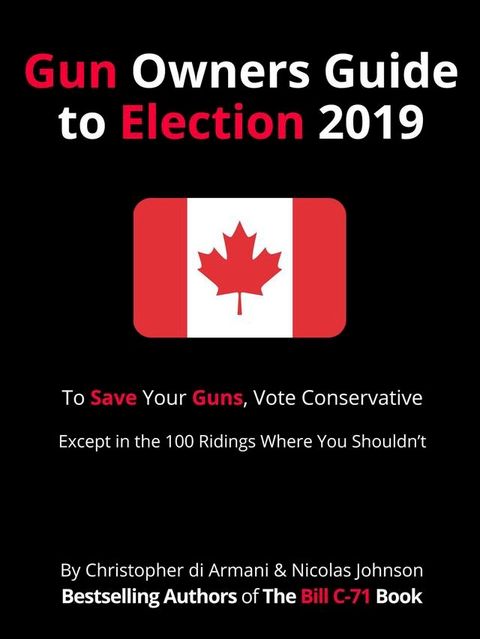 Canadian Gun Owners Guide to Election 2019(Kobo/電子書)