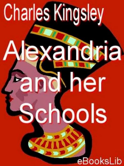 Alexandria and her Schools(Kobo/電子書)