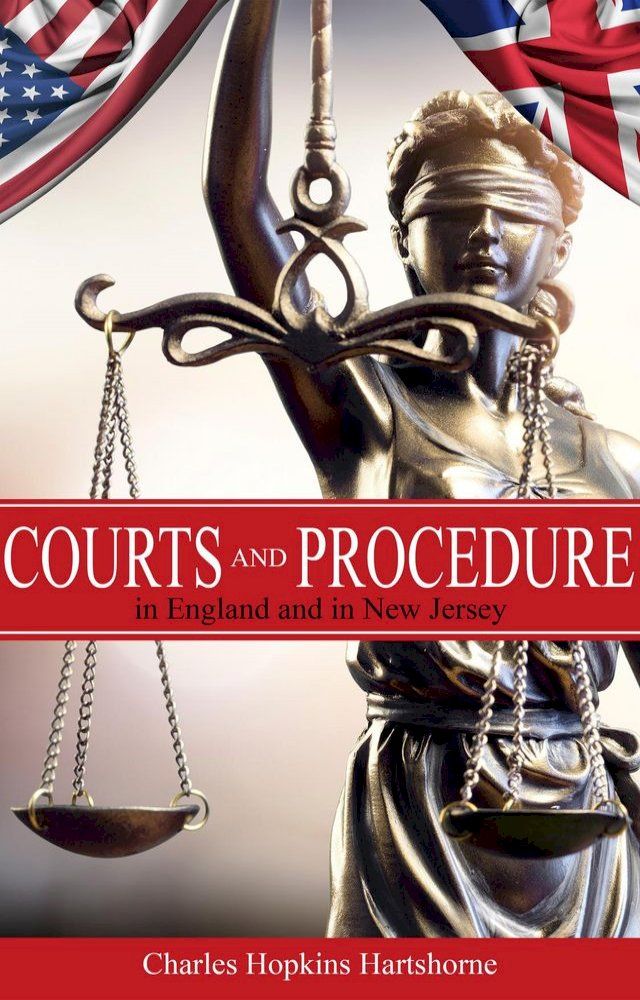  Courts and Procedure in England and in New Jersey(Kobo/電子書)