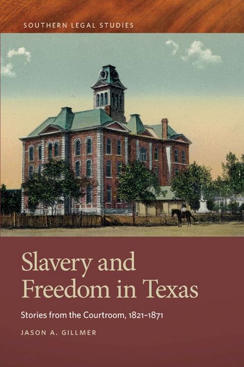 Slavery and Freedom in Texas(Kobo/電子書)