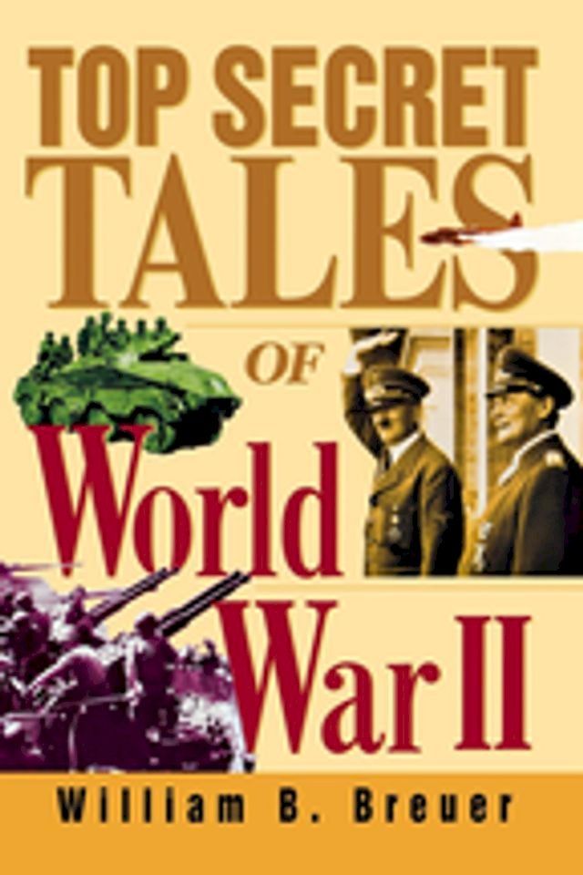  Top Secret Tales of World War II(Kobo/電子書)