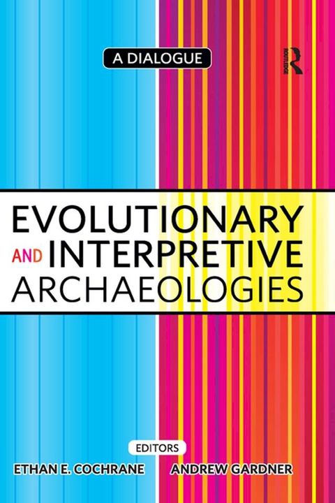 Evolutionary and Interpretive Archaeologies(Kobo/電子書)