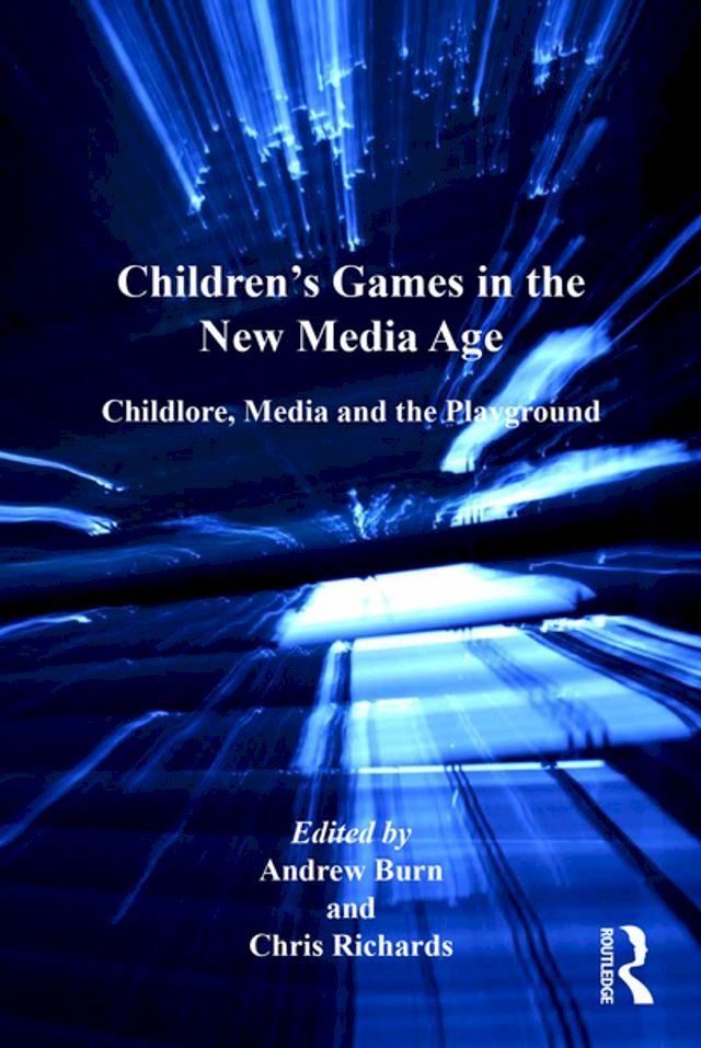  Children's Games in the New Media Age(Kobo/電子書)