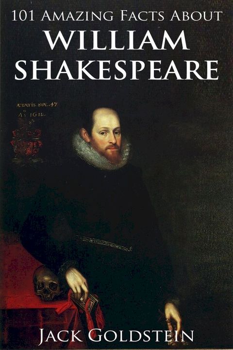 101 Amazing Facts about William Shakespeare(Kobo/電子書)