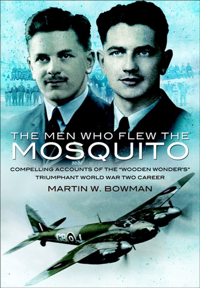  The Men Who Flew the Mosquito(Kobo/電子書)