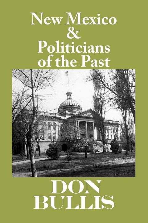 New Mexico & Politicians of the Past(Kobo/電子書)