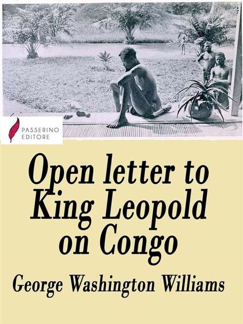 Open letter to King Leopold on Congo(Kobo/電子書)