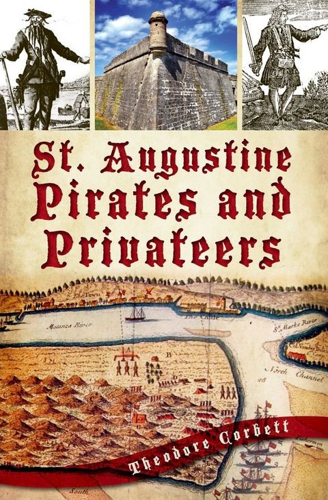 St. Augustine Pirates and Privateers(Kobo/電子書)